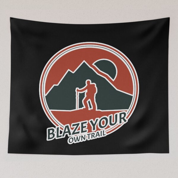 Item preview, Blaze Your Own Trail designed and sold by KathteeDesign.