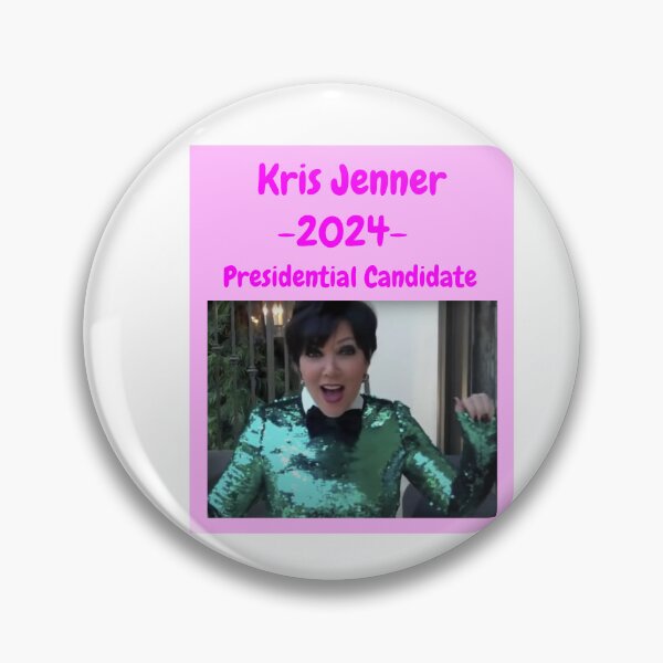 Item preview, Kris Jenner 2024 Presidential Candidate designed and sold by emmakate2044.