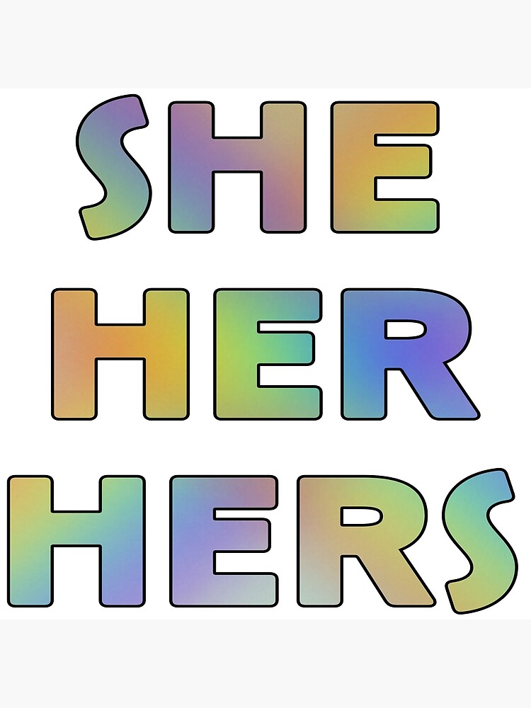 Rainbow Blended She Her Hers Pronouns Poster For Sale By Pronouns R Us Redbubble 2940