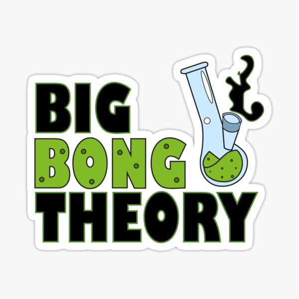 "Big Bong Theory" Sticker for Sale by RevivalGraphic | Redbubble