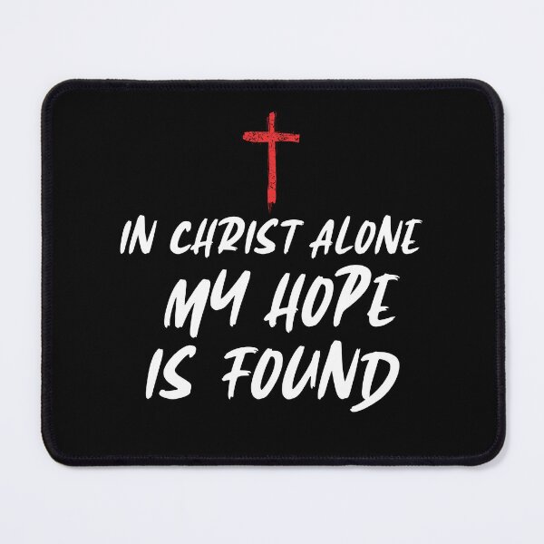 Item preview, In christ alone my hope is found. Christian quote, motivational words about god and jesus christ designed and sold by IsisOsiris.
