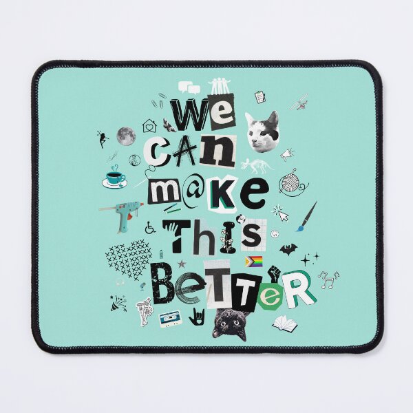 Item preview, We Can Make This Better designed and sold by InkThinkArt.