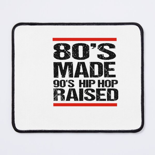 Item preview, Funny 80's Made 90's Hip Hop Raised Quote, 80's Made 90's designed and sold by SheIsAQueen.