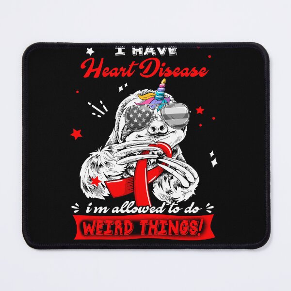 Item preview, Funny Sloth I Have Heart Disease I'm Allowed To Do Weird Things designed and sold by Kohend.