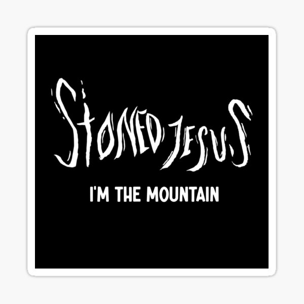 Item preview, Stoned Jesus I'm the Mountain designed and sold by Nohaynicks.