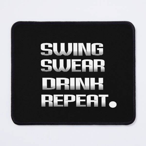 Item preview, Fathers Day Golf Quotes, swing swear dring repeat, golf drink quote designed and sold by SheIsAQueen.