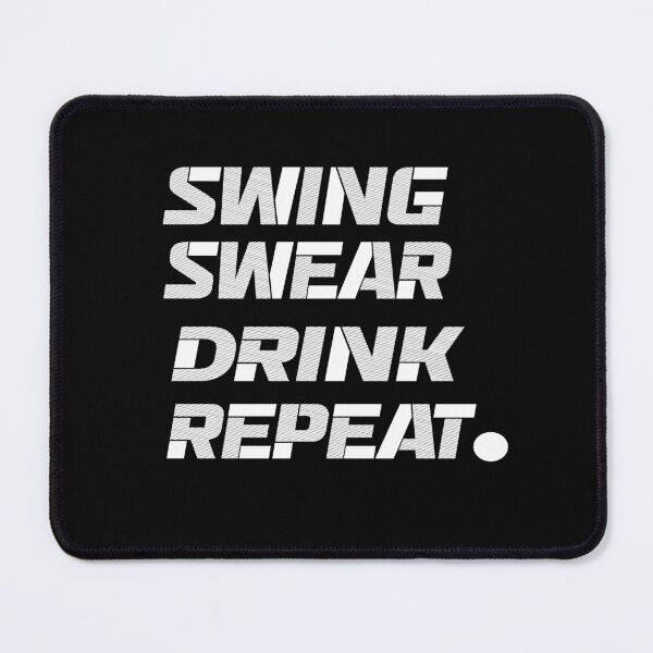 Item preview, Fathers Day Golf Quotes, swing swear dring repeat, golf drink quote designed and sold by SheIsAQueen.