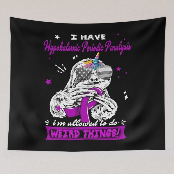 Item preview, Funny Sloth I Have Hypokalemic Periodic Paralysis I'm Allowed To Do Weird Things designed and sold by Kohend.