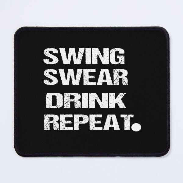 Item preview, Fathers Day Golf Quotes, swing swear dring repeat, golf drink quote designed and sold by SheIsAQueen.
