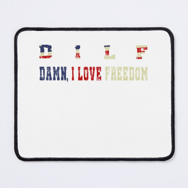 Item preview, DILF Damn I Love Freedom Funny USA 4th Of July, Funny USA 4th Of July designed and sold by Atlas Bog.