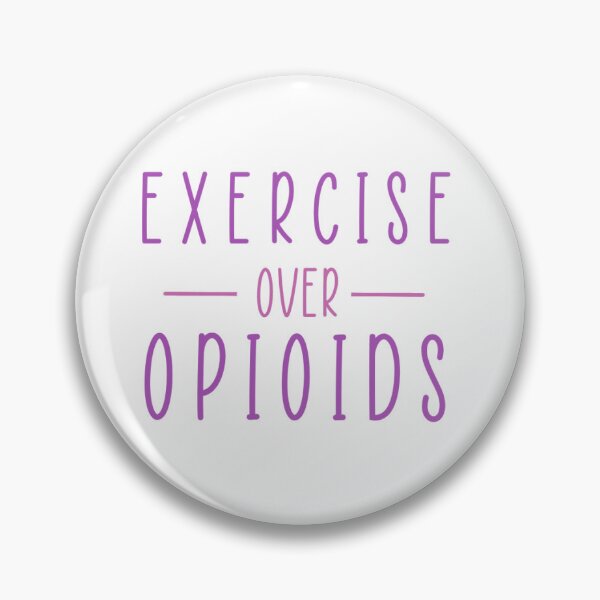Item preview, Exercise over Opioids designed and sold by LilCandyCorn.
