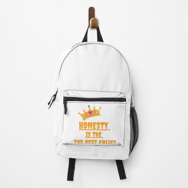 Honesty is the best policy. Backpack