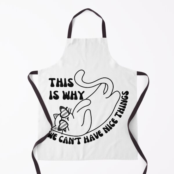 Item preview, This is Why We Can't Have Nice Things. Cat Reputation designed and sold by antevasinart.