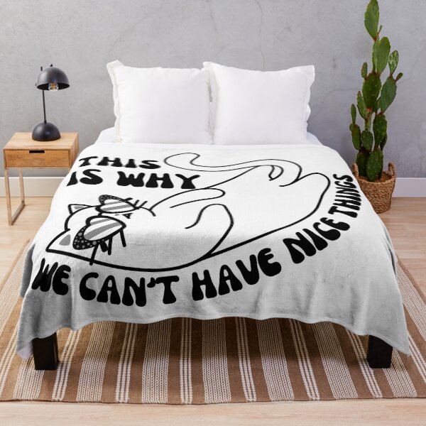 Item preview, This is Why We Can't Have Nice Things. Cat Reputation designed and sold by antevasinart.