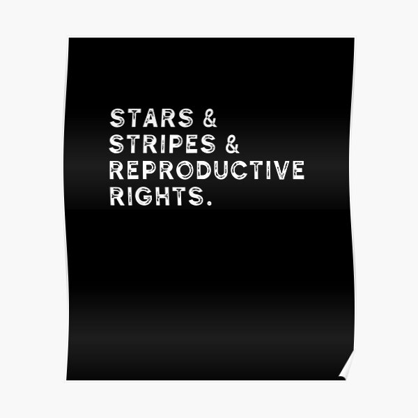 “Stars and Stripes and Reproductive Rights - stars and stripes and