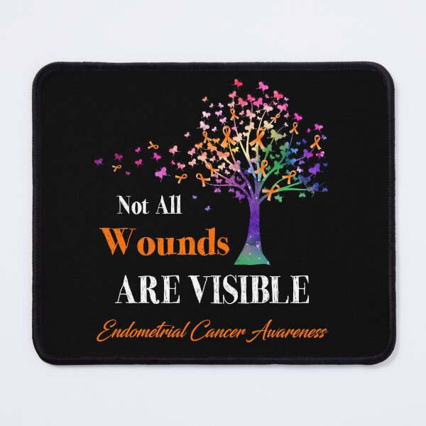 Item preview, Not All Wounds Are Visible Endometrial Cancer Awareness designed and sold by Hatjar.
