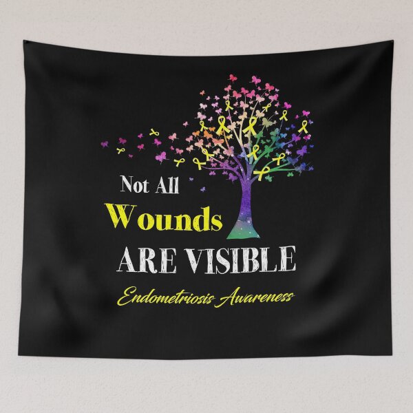 Item preview, Not All Wounds Are Visible Endometriosis Awareness designed and sold by Hatjar.