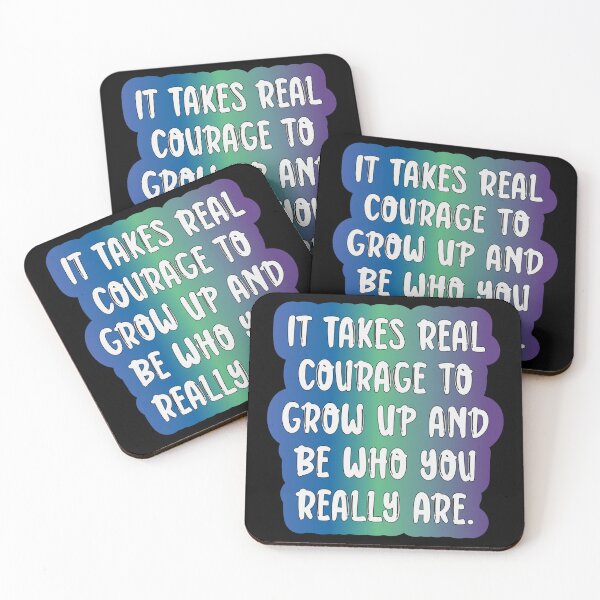 Item preview, It Takes Courage to Grow Up and Be Who You Really Are designed and sold by Lezbo1986.