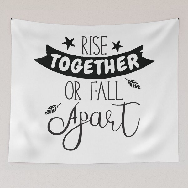 Item preview, RISE TOGETHER or fall apart designed and sold by jazzydevil.