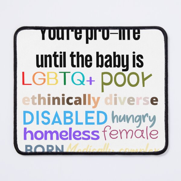 Item preview, You're Pro-Life Until The Baby Is designed and sold by Rachel Koch.