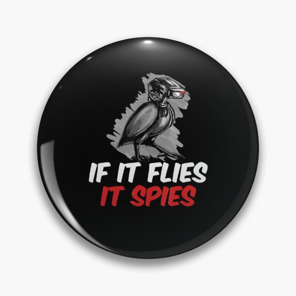 Item preview, If Flies It Spies Conspiracy Theory Birds Are Not Real designed and sold by Sturgill Ornelas.