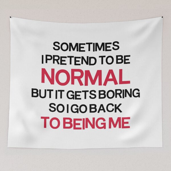 Item preview, Pretend To Be Normal  Funny Quote designed and sold by quarantine81.
