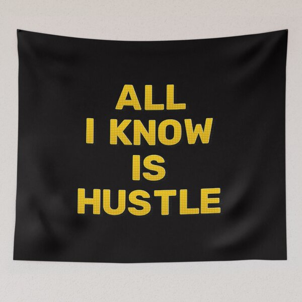 Item preview, All I know Is Hustle designed and sold by JOY STORE 45.