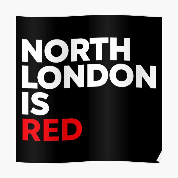 "Arsenal North London is Red" Poster for Sale by ArsenalFirst Redbubble