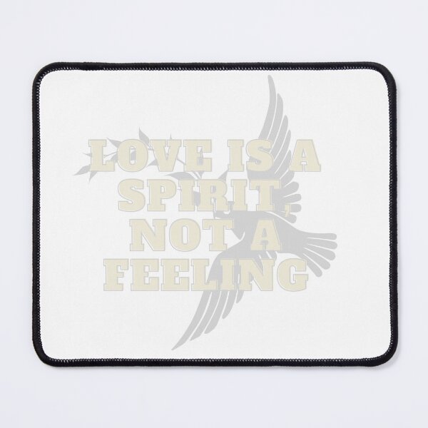 Item preview, Love Is a Spirit, Not A Feeling designed and sold by HeIsKing.