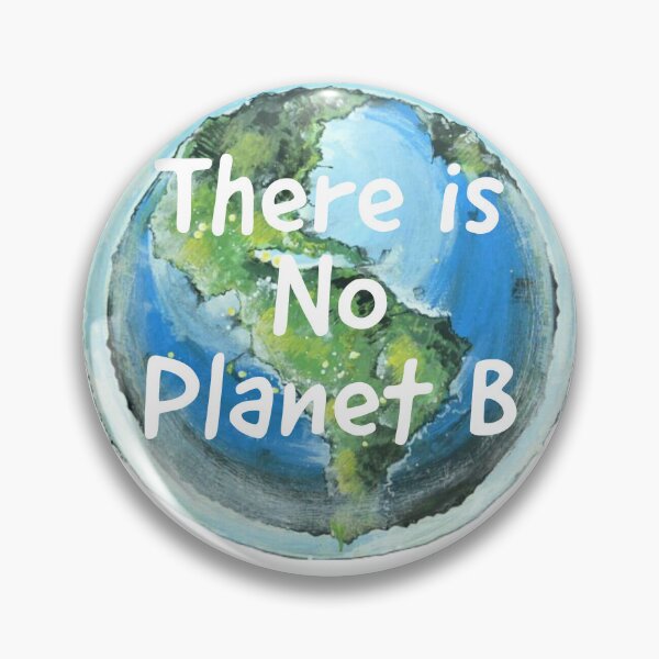 Item preview, Environment Advocacy There is No Planet B! Designs for activists and nature lovers designed and sold by IndranyxDesigns.