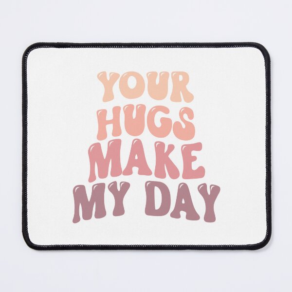 Item preview, Your Hugs Make My Day designed and sold by imjuliana.