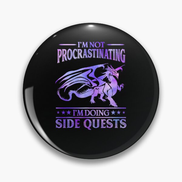 Item preview, I'm Not Procrastinating I'm Doing Side Quests Dragons Master designed and sold by Sturgill Ornelas.