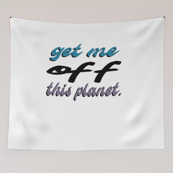 Item preview, I Have To Get Off This Planet designed and sold by SydneyLoving.