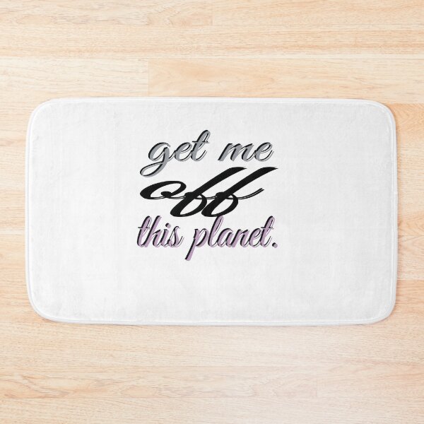 Item preview, I Have To Get Off This Planet designed and sold by SydneyLoving.
