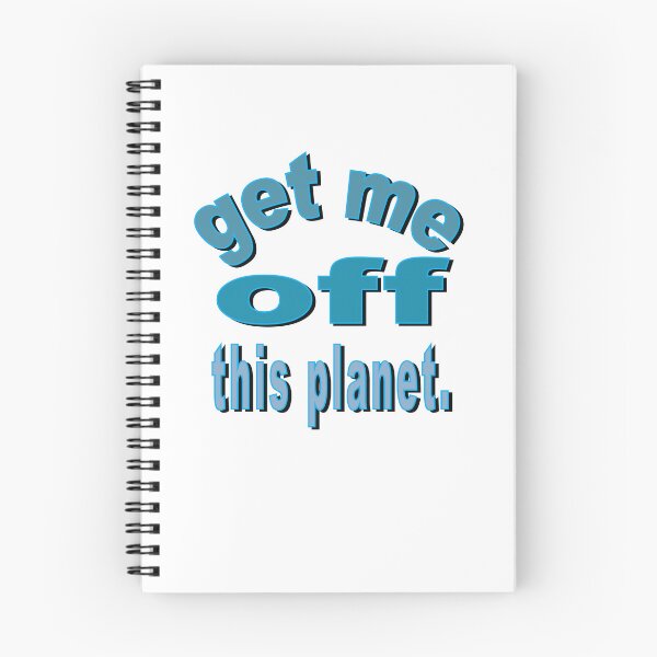 Item preview, I Have To Get Off This Planet designed and sold by SydneyLoving.