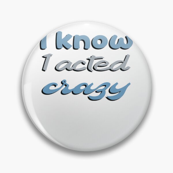 Item preview, Sorry If I Acted Crazy It Will Happen Again designed and sold by SydneyLoving.