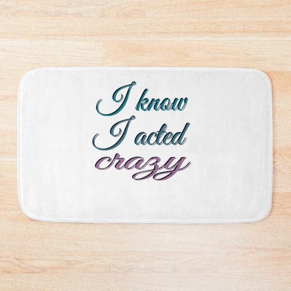 Item preview, Sorry If I Acted Crazy It Will Happen Again designed and sold by SydneyLoving.