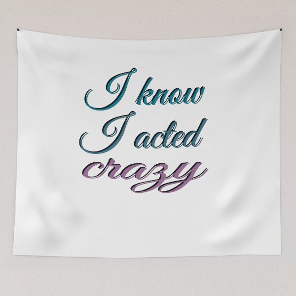 Item preview, Sorry If I Acted Crazy It Will Happen Again designed and sold by SydneyLoving.