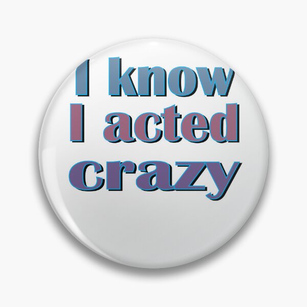 Item preview, Sorry If I Acted Crazy It Will Happen Again designed and sold by SydneyLoving.
