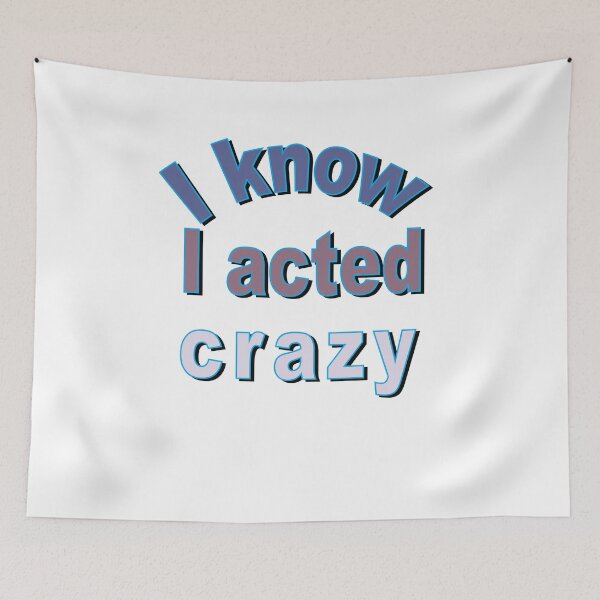 Item preview, Sorry If I Acted Crazy It Will Happen Again designed and sold by SydneyLoving.