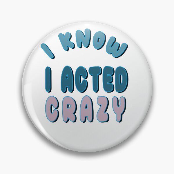 Item preview, Sorry If I Acted Crazy It Will Happen Again designed and sold by SydneyLoving.