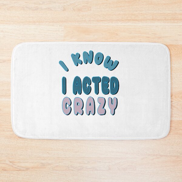 Item preview, Sorry If I Acted Crazy It Will Happen Again designed and sold by SydneyLoving.