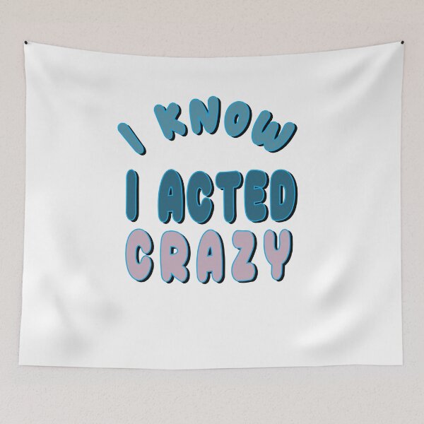 Item preview, Sorry If I Acted Crazy It Will Happen Again designed and sold by SydneyLoving.