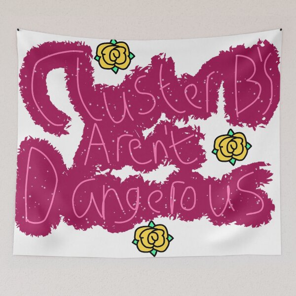 Item preview, Cluster B's Aren't Dangerous designed and sold by TatumRileyLover.