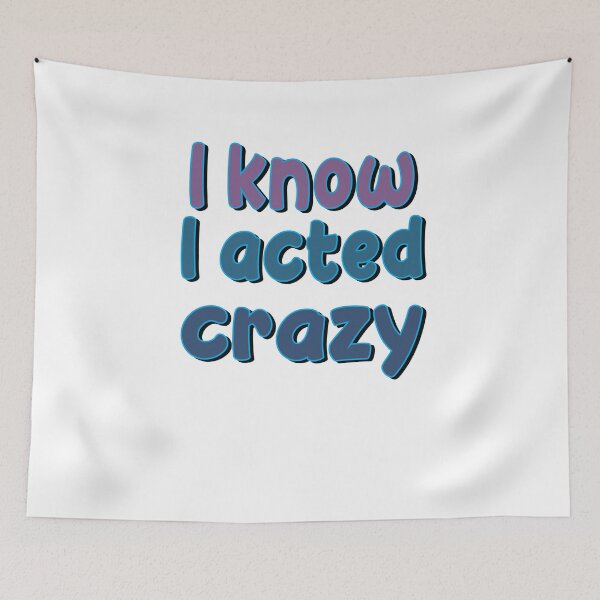 Item preview, Sorry If I Acted Crazy It Will Happen Again designed and sold by SydneyLoving.