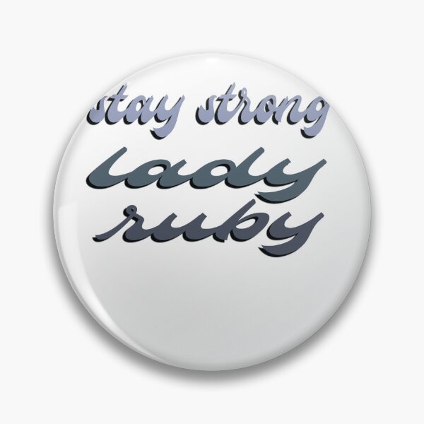 Item preview, Stay Strong Lady Ruby designed and sold by SydneyLoving.