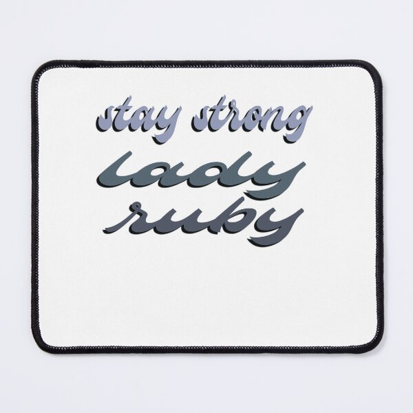 Item preview, Stay Strong Lady Ruby designed and sold by SydneyLoving.