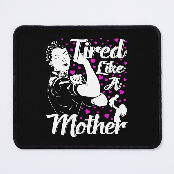 Item preview, Tired Like A Mother Funny Mother's Day designed and sold by ktmaem.