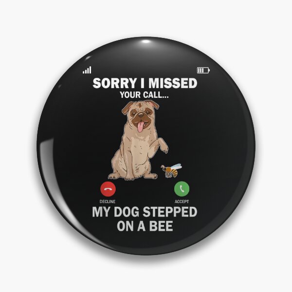 Item preview, My Dog stepped on a bee sorry i missed your call sarcastic T-Shirt designed and sold by Knight-Saverin.