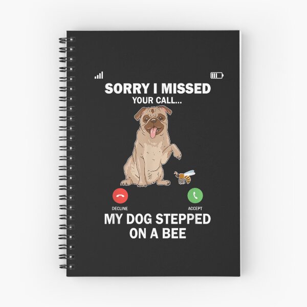 Item preview, My Dog stepped on a bee sorry i missed your call sarcastic T-Shirt designed and sold by Knight-Saverin.